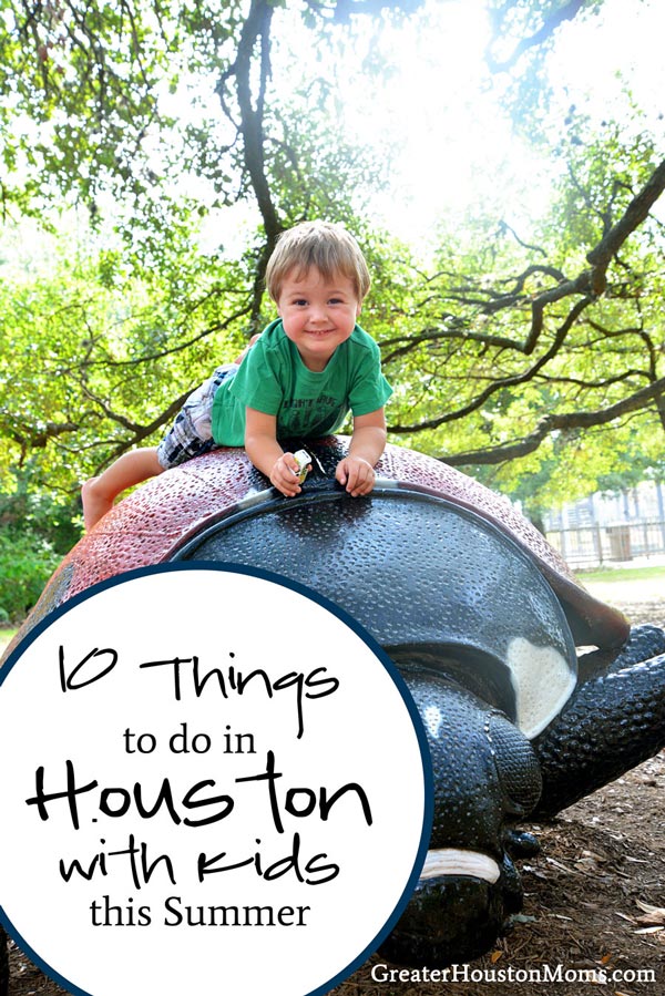 10 Things to do in Houston with Kids This Summer