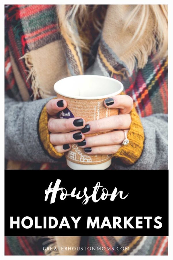 Houston Holiday Markets Greater Houston Moms