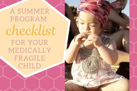 A Summer Program Checklist for Your Medically Fragile Child