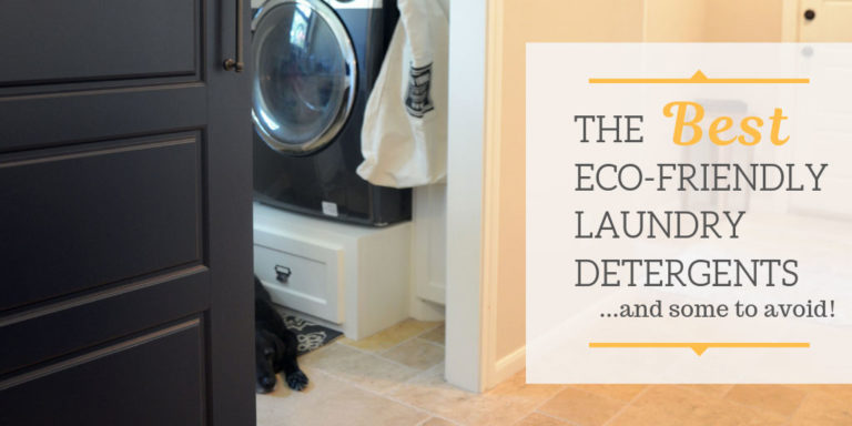 The Best Eco-Friendly Laundry Detergents…and some to Avoid