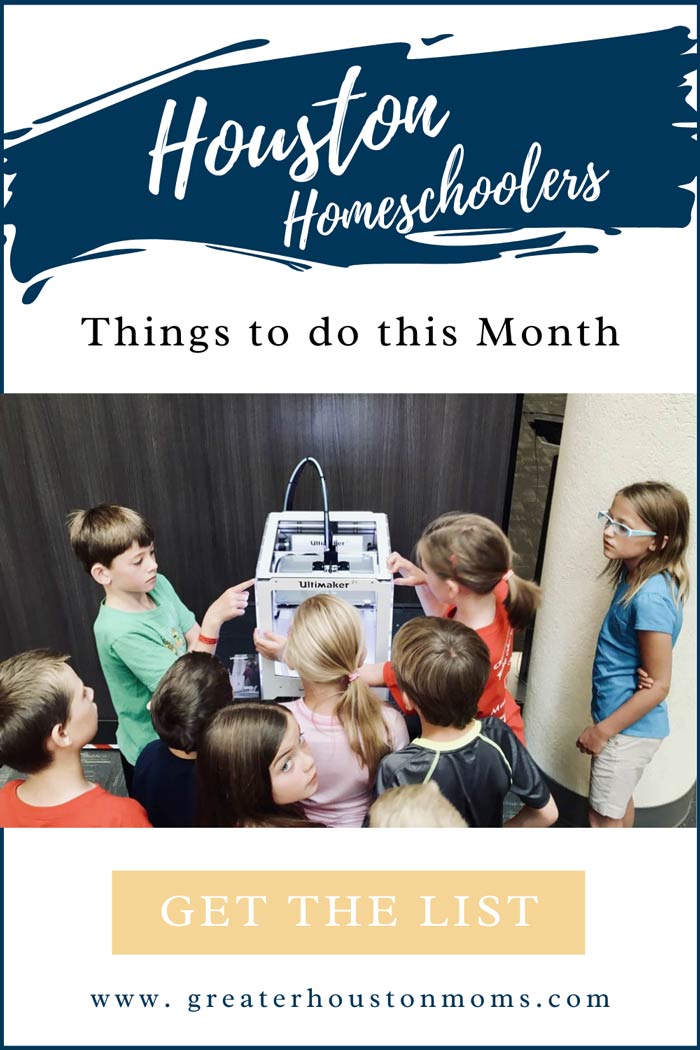 Thing to do in Houston this month for Houston Homeschoolers