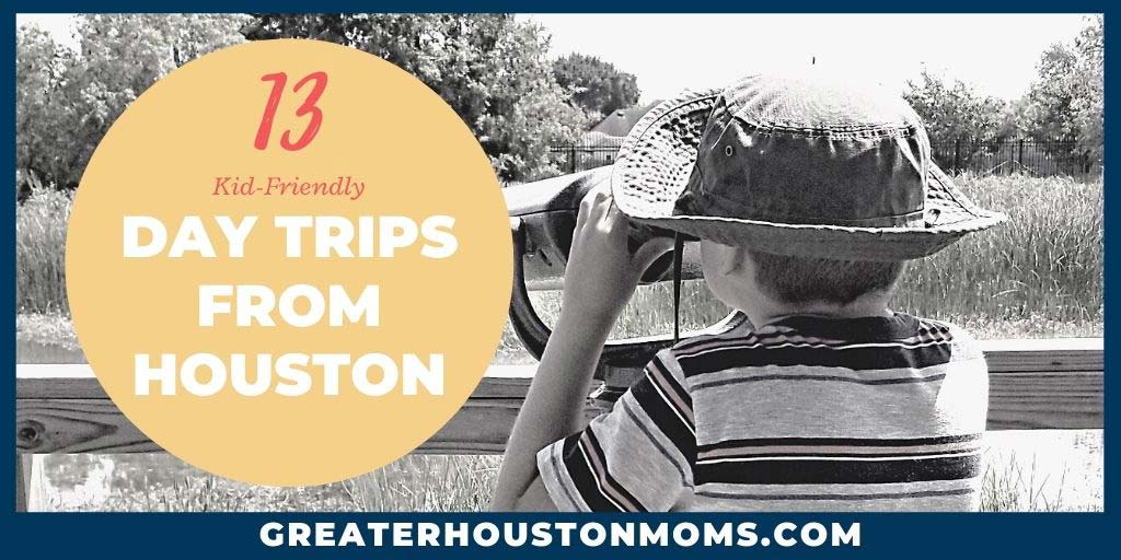 Day Trips from Houston - easy, affordable, kid-frienly fun!