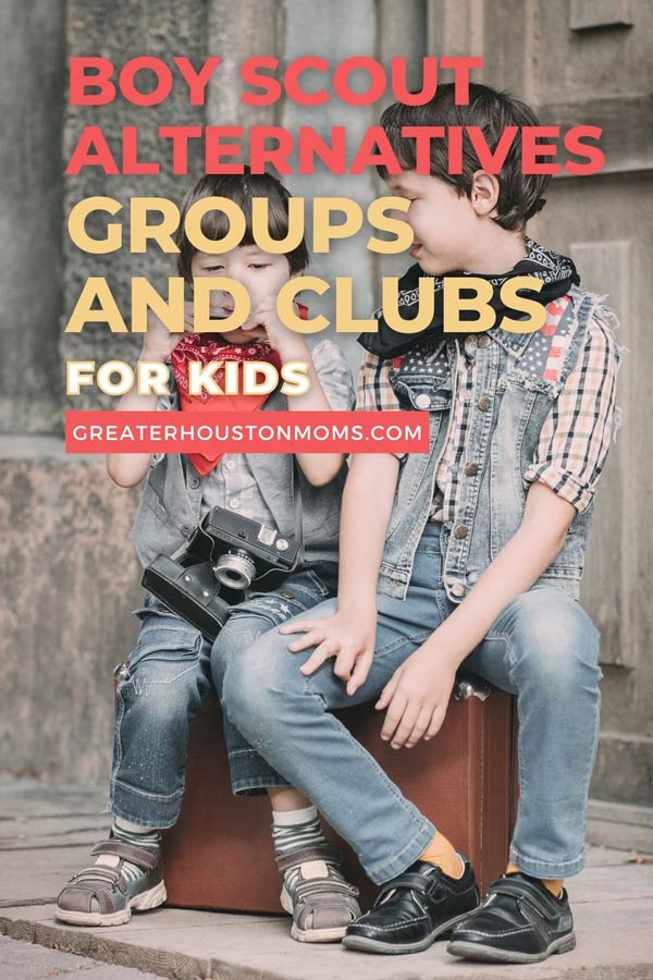 Clubs, Organizations, and Groups for Kids in the Houston Area | Scouting and Scouting Alternatives

#scouting #clubs #kids #houston