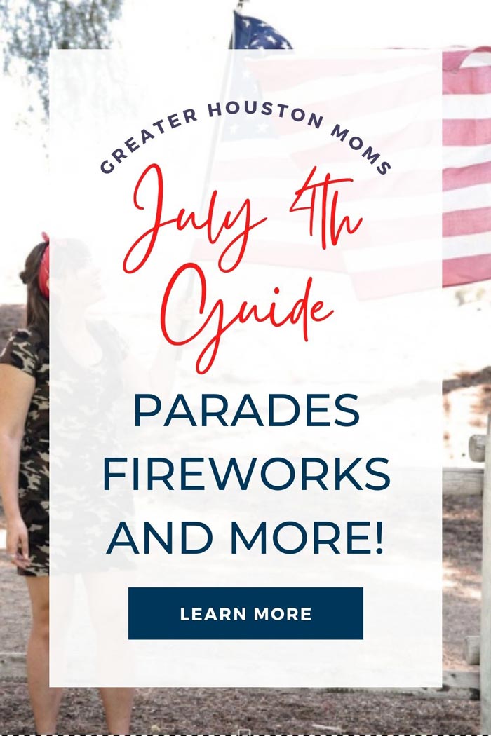 July 4th in Houston - Where to go for the best family-friendly parades, fireworks, and more!