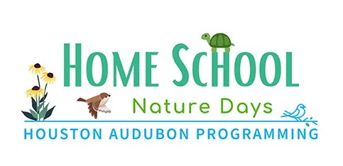 25 | Home School Nature Days with Houston Audubon (Memorial)